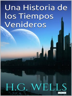 cover image of Una Historia de los Tiempos Venideros